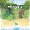 YSANTU livre pour enfants écrit par Fabrice Allia et illustré par Aurélie Iserby publié par 9 éditions