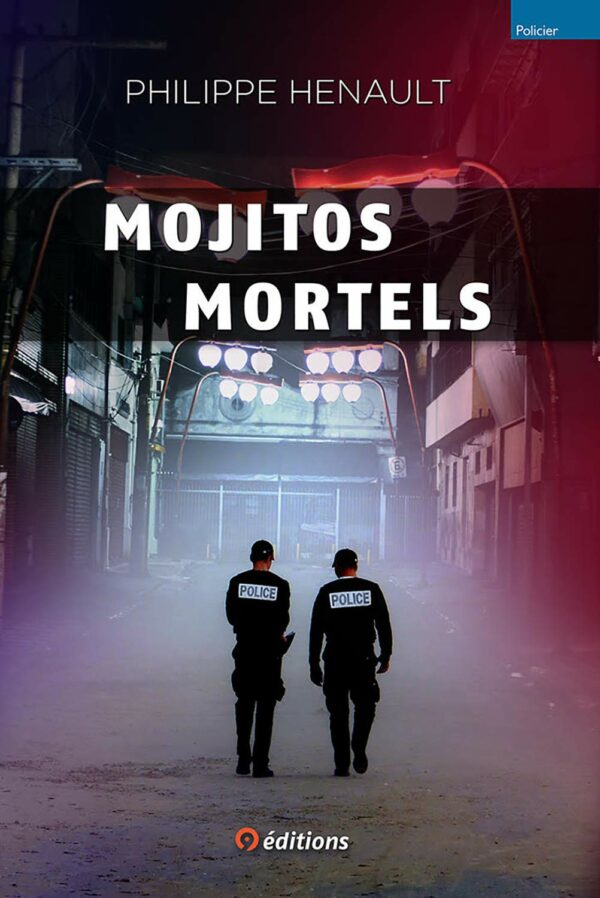 Mojitos Mortels Philippe Henault Roman Policier
