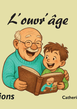 L'ouvr'âge livre pour enfants de Catherine Centanse