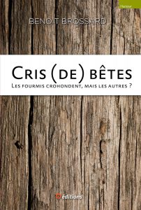 9editions-livre-benoit-brossard_cris-de-bete-001