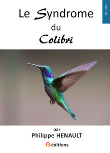 Le syndrome du colibri de Philippe Henault