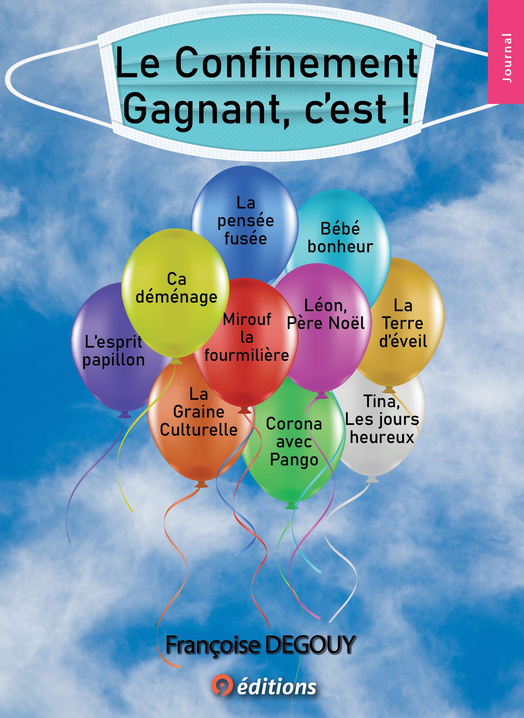 9 EDITIONS LE CONFINEMENT GAGNANT FRANCOISE DEGOUY